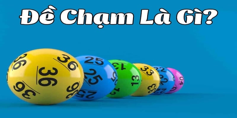 Đề chạm là gì? Phân tích khái niệm